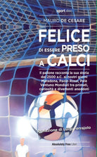 Felice di essere preso a calci