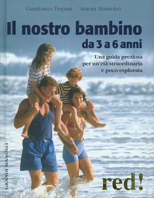 Il nostro bambino da 3 a 6 anni di Gianfranco Trapani, Aurora Mastroleo, 2006,
