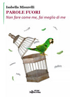 Parole fuori di Isabella Misurelli, Edizioni Foglio Di Via