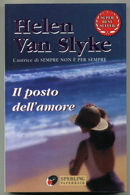 Il posto dell'amore. - Helen Van Slyke