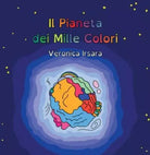 Il Pianeta dei Mille Colori di Veronica Irsara