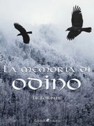 La memoria di Odino - Jason Ray Forbus, 2018, Ali Ribelli Edizioni