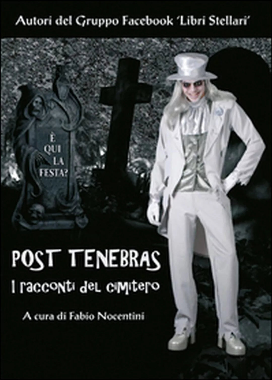 Post tenebras. I racconti del cimitero di F. Nocentini, 2014, Youcanprint