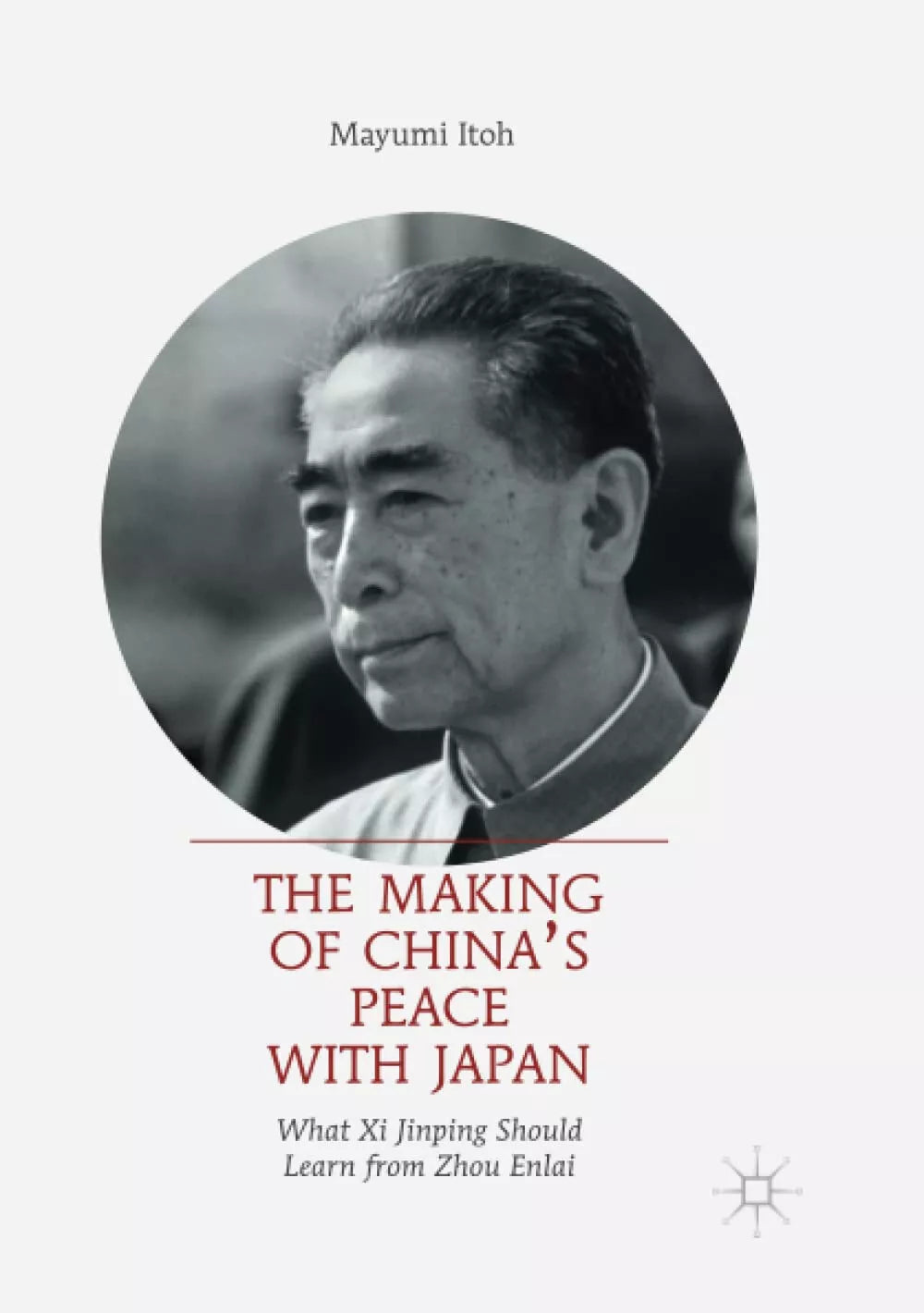 The Making of China s Peace with Japan
