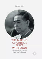 The Making of China s Peace with Japan