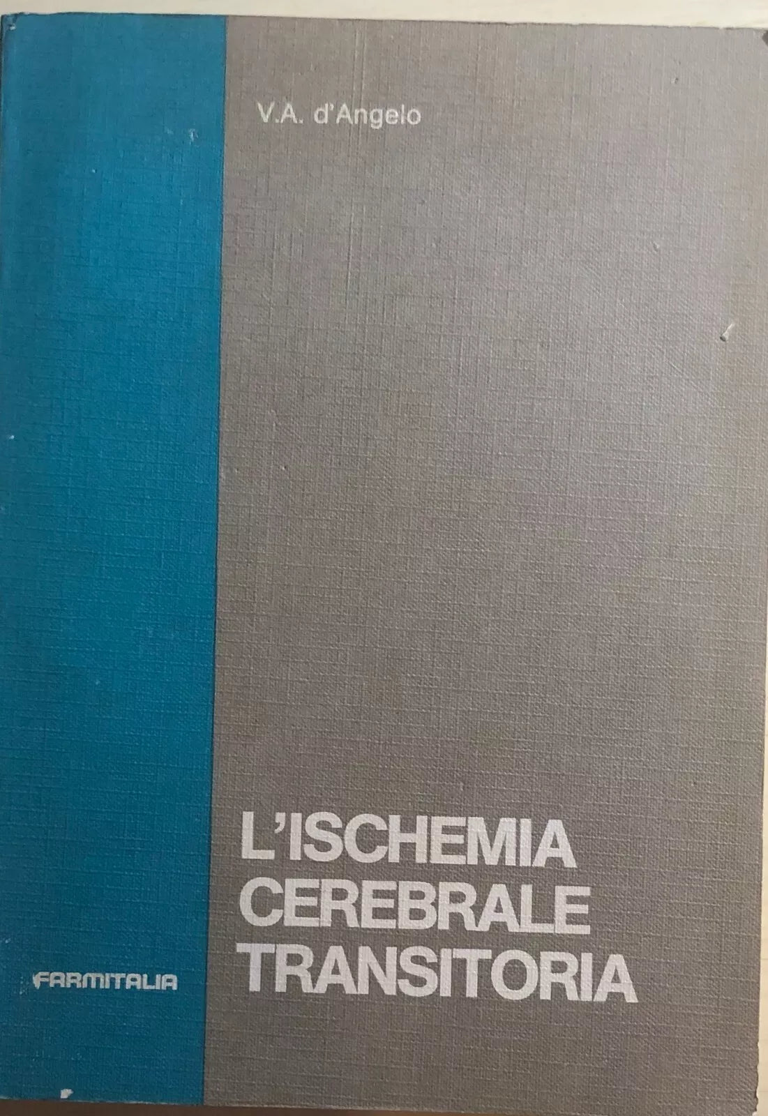 L’ischemia cerebrale transitoria di V.a. D’Angelo, 1980, Farmitalia