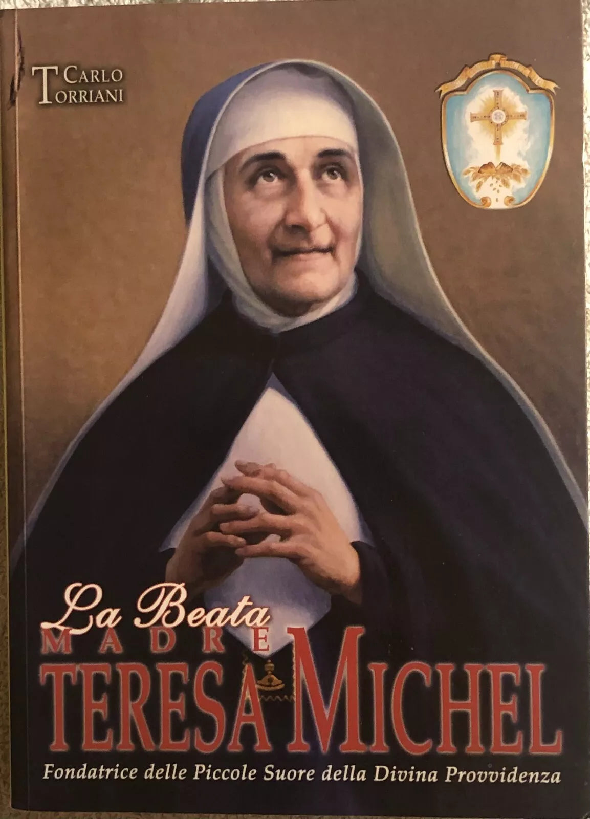 La beata Madre Teresa Michel di Carlo Torriani, 2007, Tipografia Vaticana