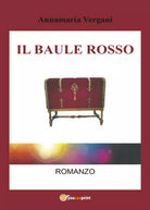 Il Baule Rosso di Annamaria Vergani, 2017, Youcanprint