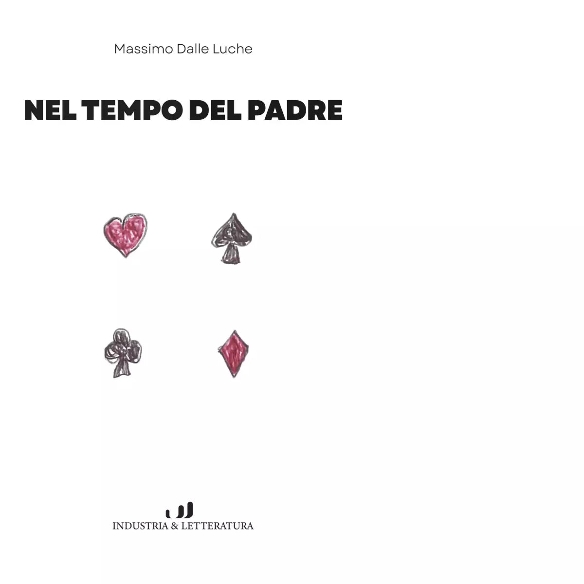 Nel tempo del padre di Massimo Dalle Luche