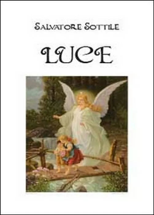 Luce - Salvatore Sottile, 2014, Youcanprint