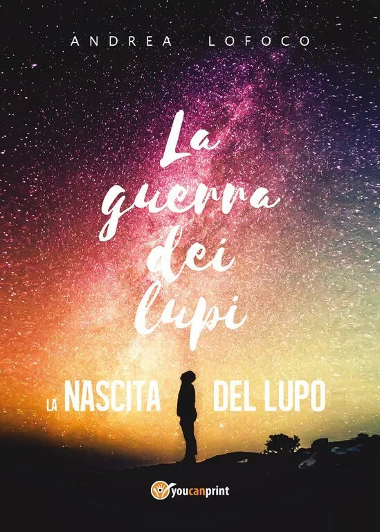 La guerra dei lupi di Andrea Lofoco, 2018, Youcanprint