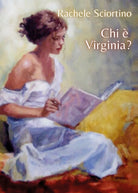 Chi e Virginia? di Rachele Sciortino, 2021, Youcanprint