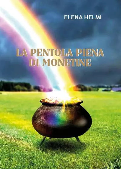La pentola piena di monetine di Elena Helmi