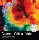 Colore e Critica d Arte di Gianluigi Guarneri