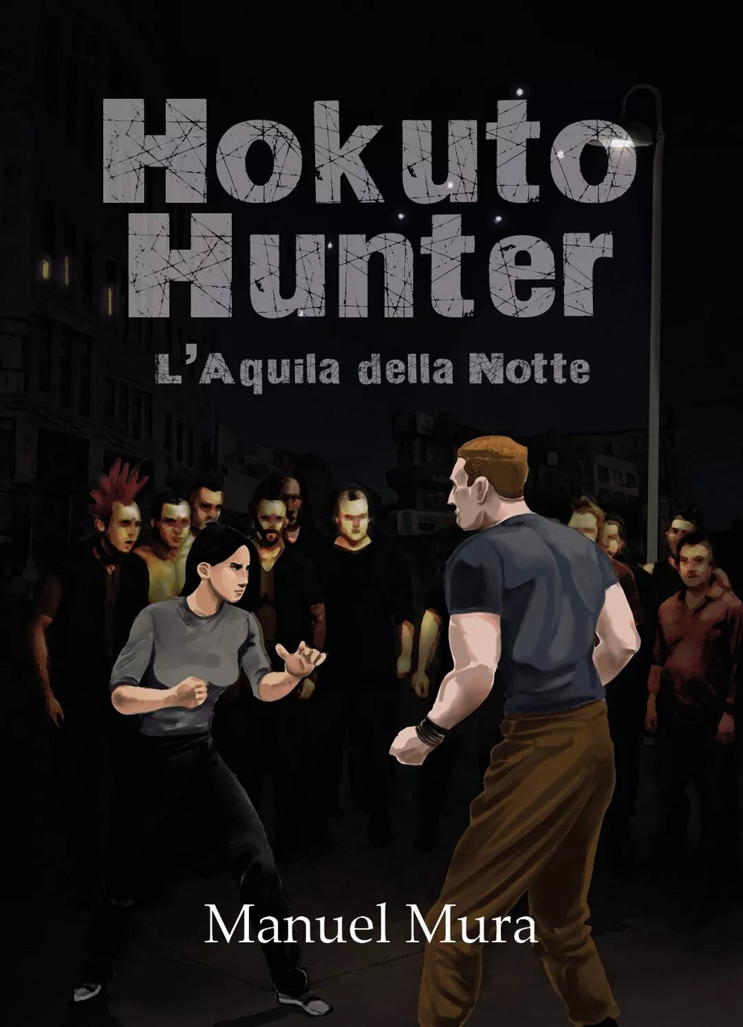 Hokuto Hunter - L’Aquila della Notte di Manuel Mura, 2018, Youcanprint