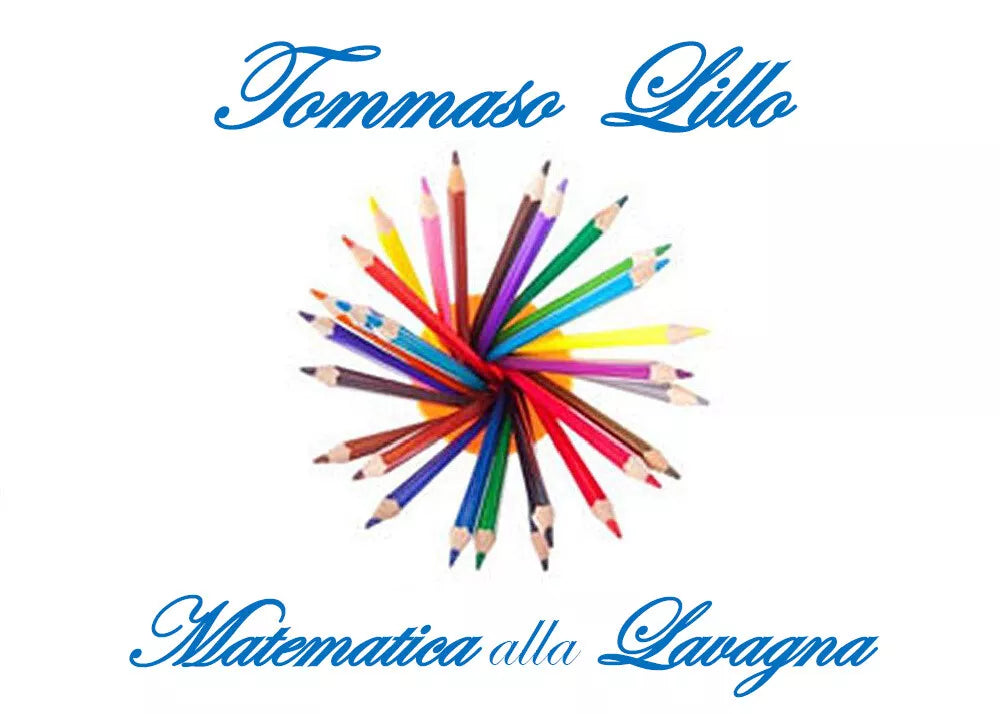 Ricordi di MATEMATICA alla LAVAGNA di Tommaso Lillo, 2021, Youcanprint