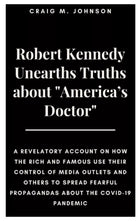 Robert Kennedy Unearths Truths about America s Doctor