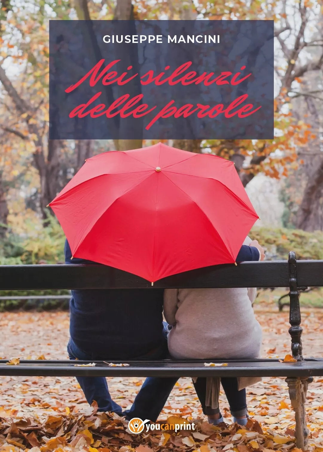 Nei silenzi delle parole di Giuseppe Mancini, 2018, Youcanprint