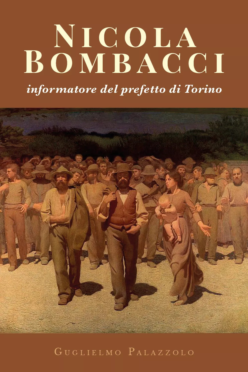 Nicola Bombacci informatore del prefetto di Torino - Guglielmo Palazzolo, 2019
