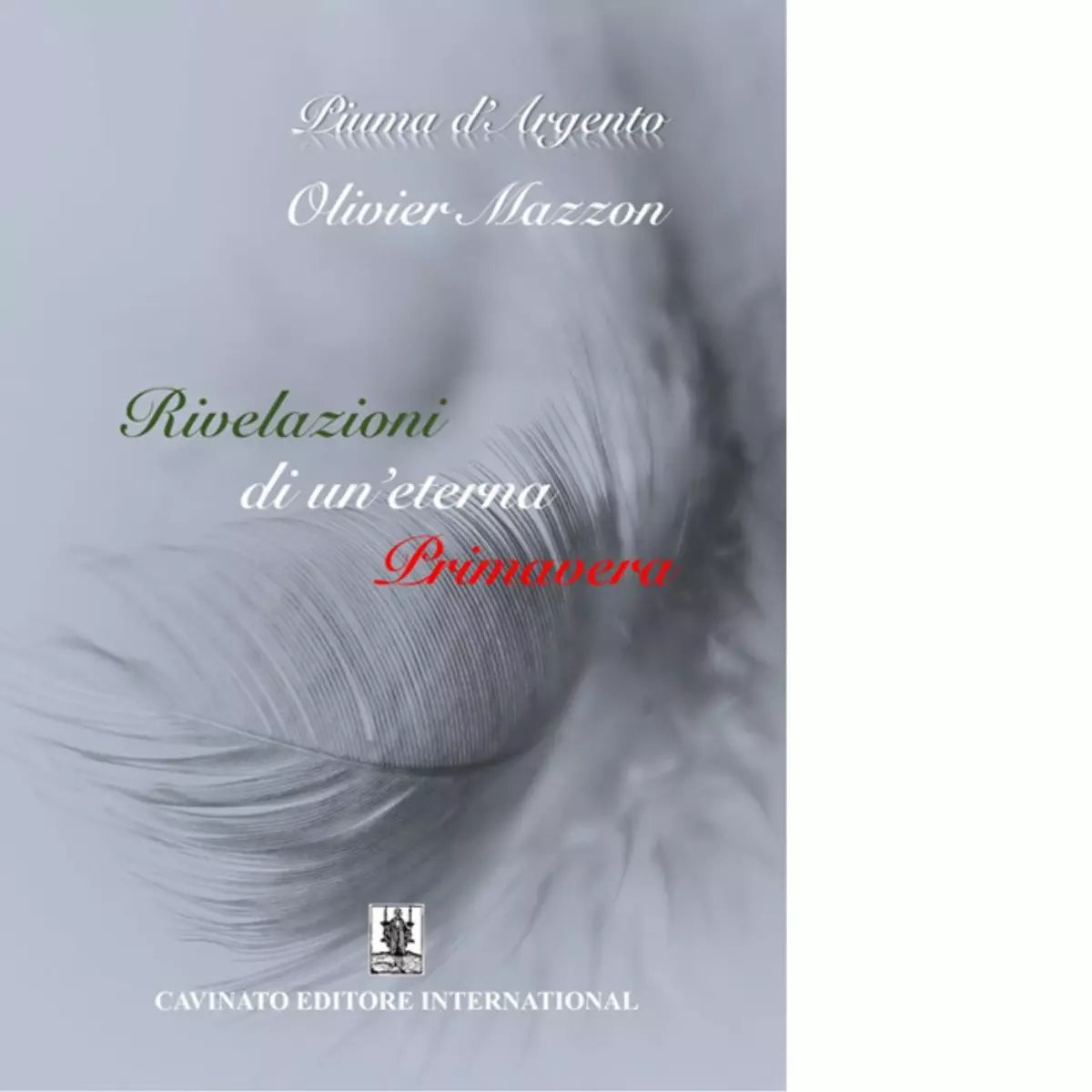 Rivelazioni di un eterna primavera di Mazzon Olivier