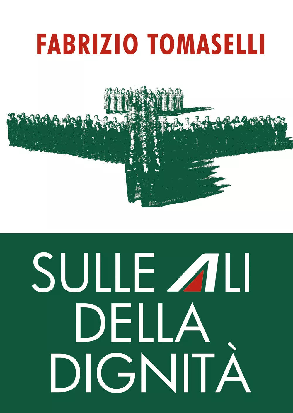 Sulle ali della dignita di Fabrizio Tomaselli, 2021, Youcanprint