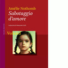 Sabotaggio d amore Nuova ediz Libro di Am lie Nothomb