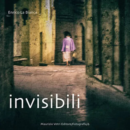 Invisibili di Enrico La Bianca