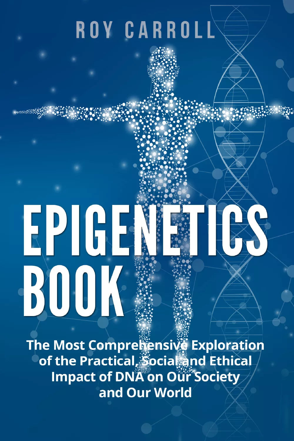 Epigenetics Book The Most Comprehensive Exploration of the Practical