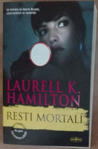 Resti mortali - Laurell K. Hamilton - Super Pocket,2013 - A