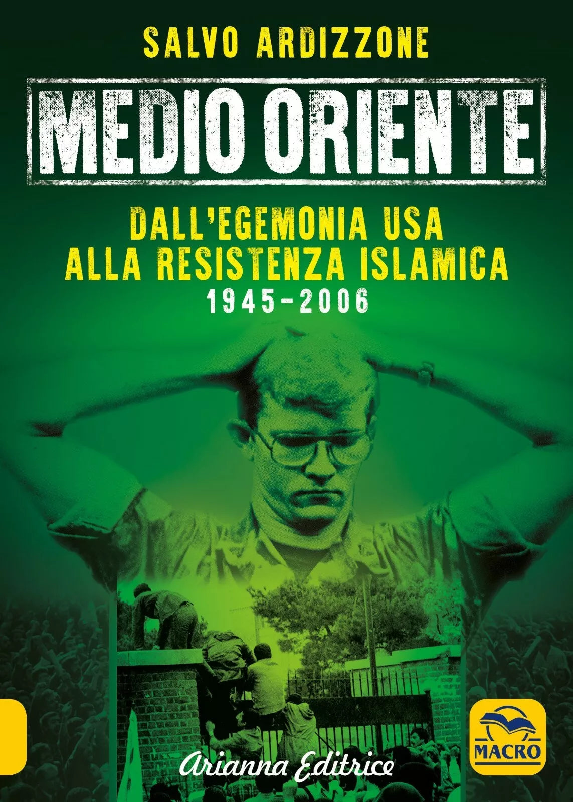 Medio Oriente Dall egemonia USA alla resistenza islamica