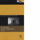 IL PIANETA DEGLI URBANISTI E DINTORNI CON DVD di GIOVANNI ATTILI