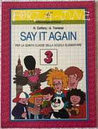 Say it again 3 Per la quinta classe della scuola elementare di H Caffery