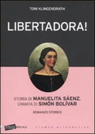 Libertadora Storia di Manuelita S enz