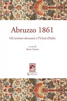 Abruzzo 1861 Gli Scrittori Abruzzesi E L unita D italia