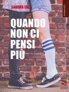 Quando non ci pensi piu di Sandra Fae, 2019, Goware
