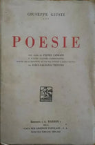 POESIE - GIUSEPPE GIUSTI - NOTE PIETRO FANFANI EDIZIONI BAIRON 1933