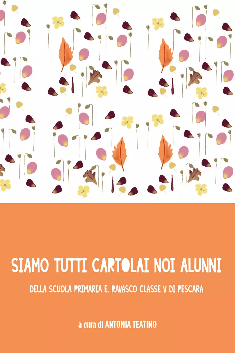 Siamo tutti cartolai noi alunni della Scuola Primaria E. Ravasco Classe V di Pes