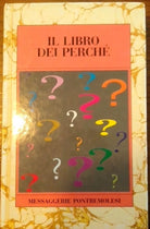 Il libro dei perchè - Ristampa anastatica di un libro del 1883