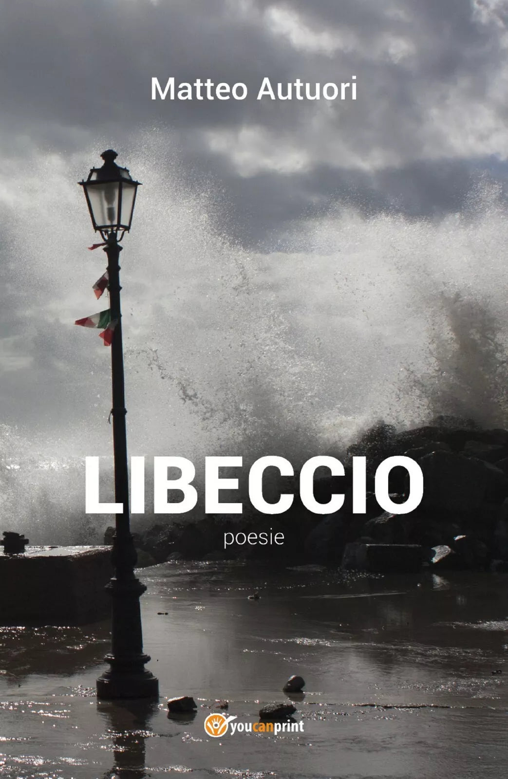 Libeccio di Matteo Autuori, 2018, Youcanprint