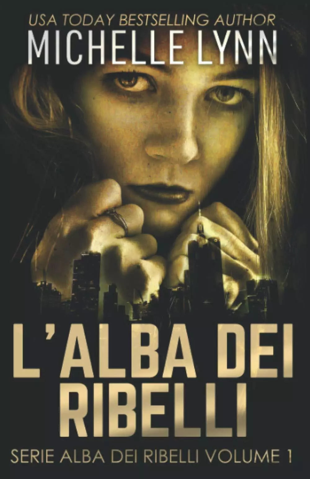 L alba dei Ribelli In Italiano di Michelle Lynn