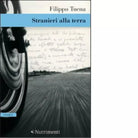 Stranieri alla terra di Filippo Tuena