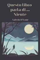 Questo libro parla di... Niente di Valerio D’Erme, 2020, Youcanprint