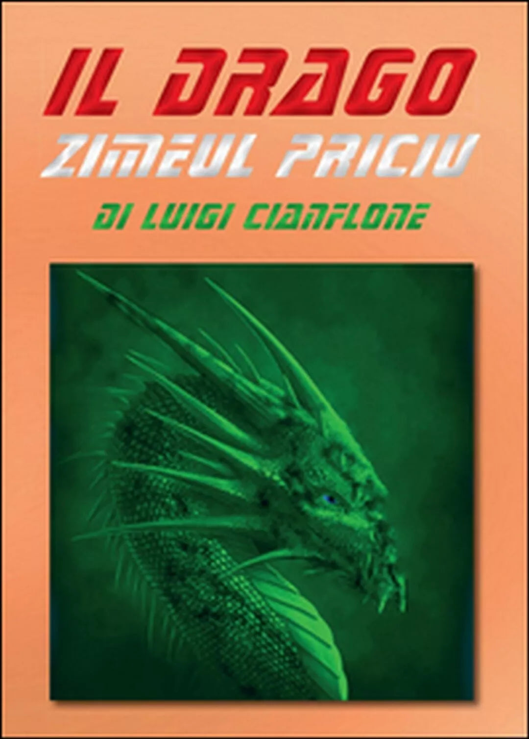 Il drago Zimeul Priciu di Luigi Cianflone, 2015, Youcanprint