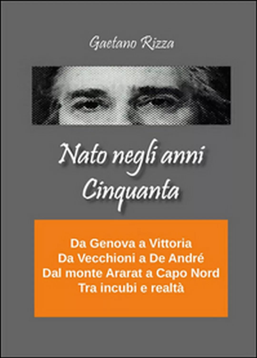Nato negli anni Cinquanta di Gaetano Rizza, 2015, Youcanprint