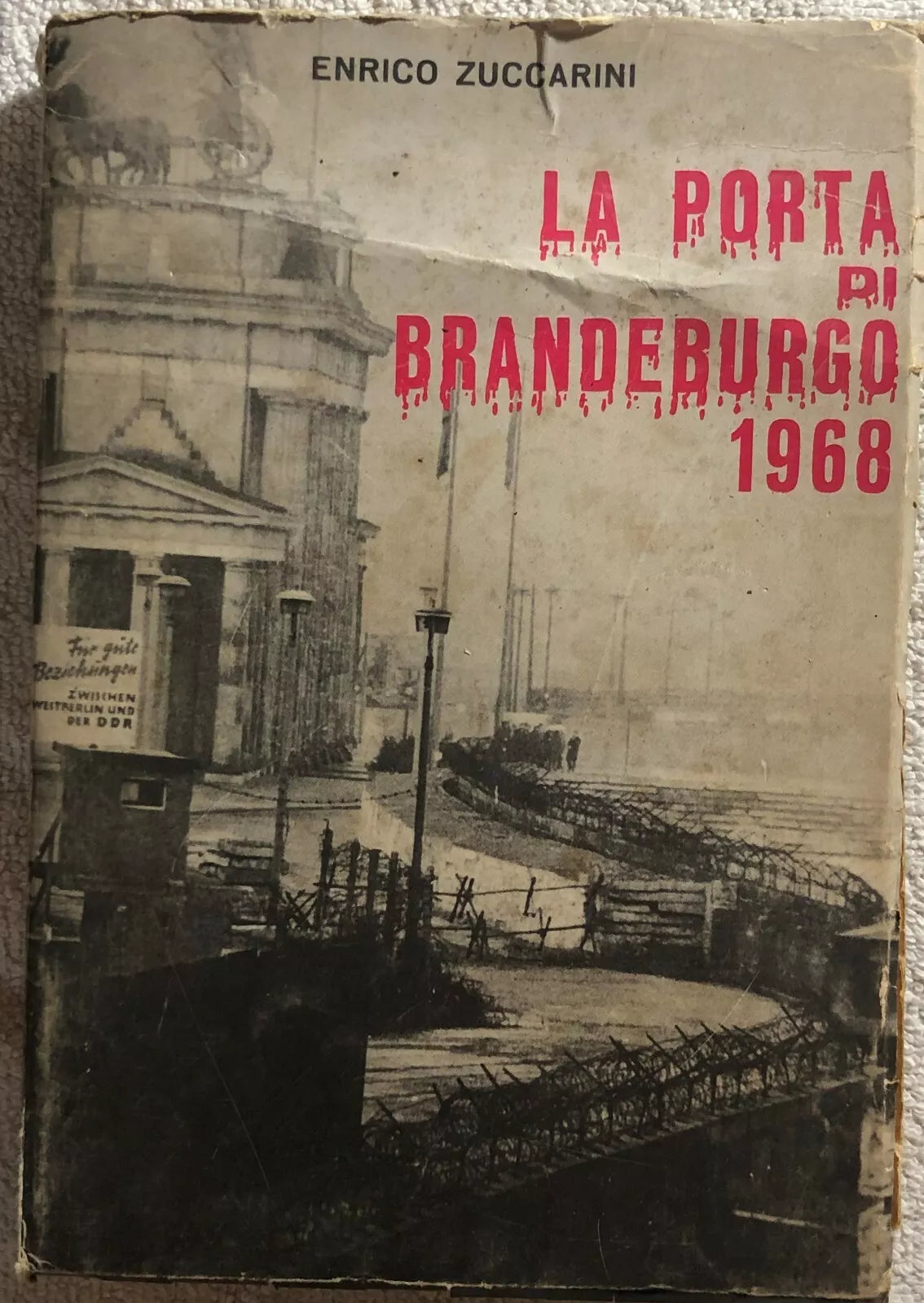 La porta di Brandeburgo di Enrico Zuccarini, 1967, Casa Editrice Kennedy