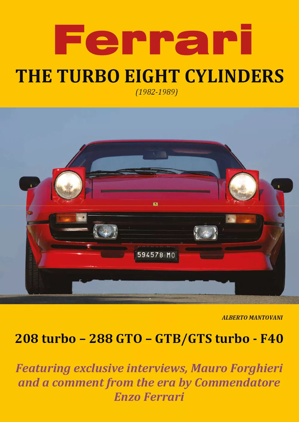 Ferrari THE TURBO EIGHT CYLINDERS 1982-1989 [Copertina Morbida]-Mantovani - P