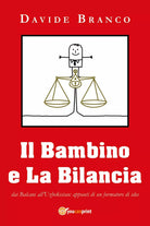 Il Bambino e La Bilancia di Davide Branco, 2020, Youcanprint