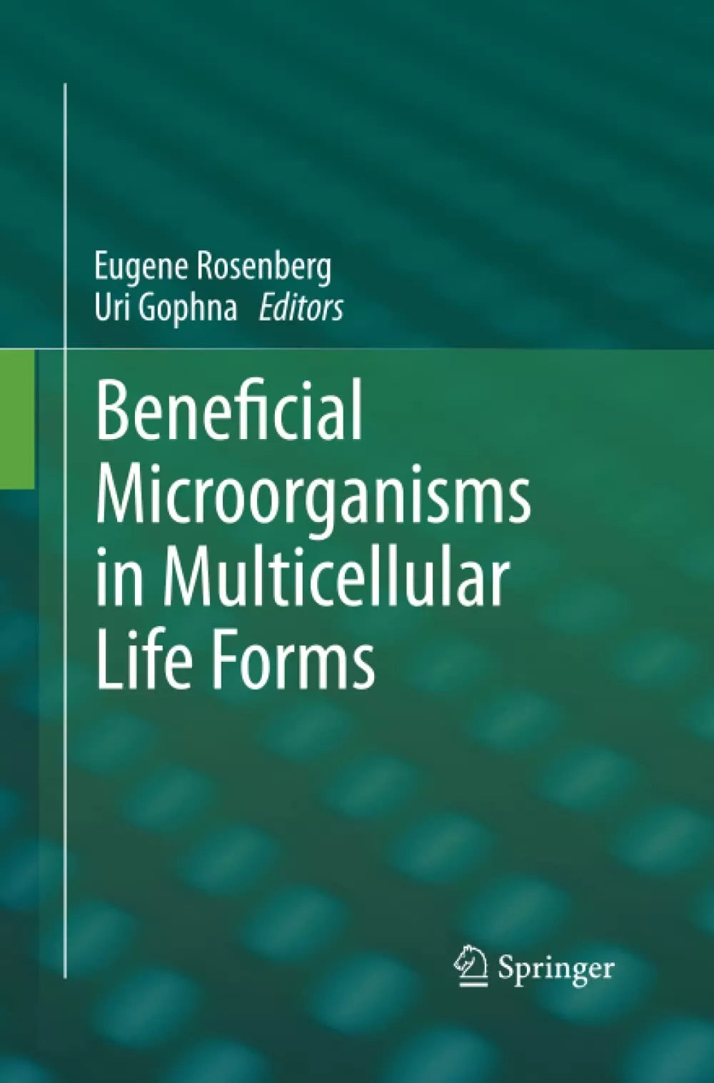 Beneficial Microorganisms in Multicellular Life Forms