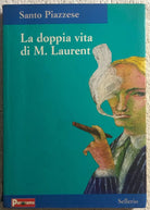 La doppia vita di M. Laurent di Santo Piazzese, 2003, Sellerio