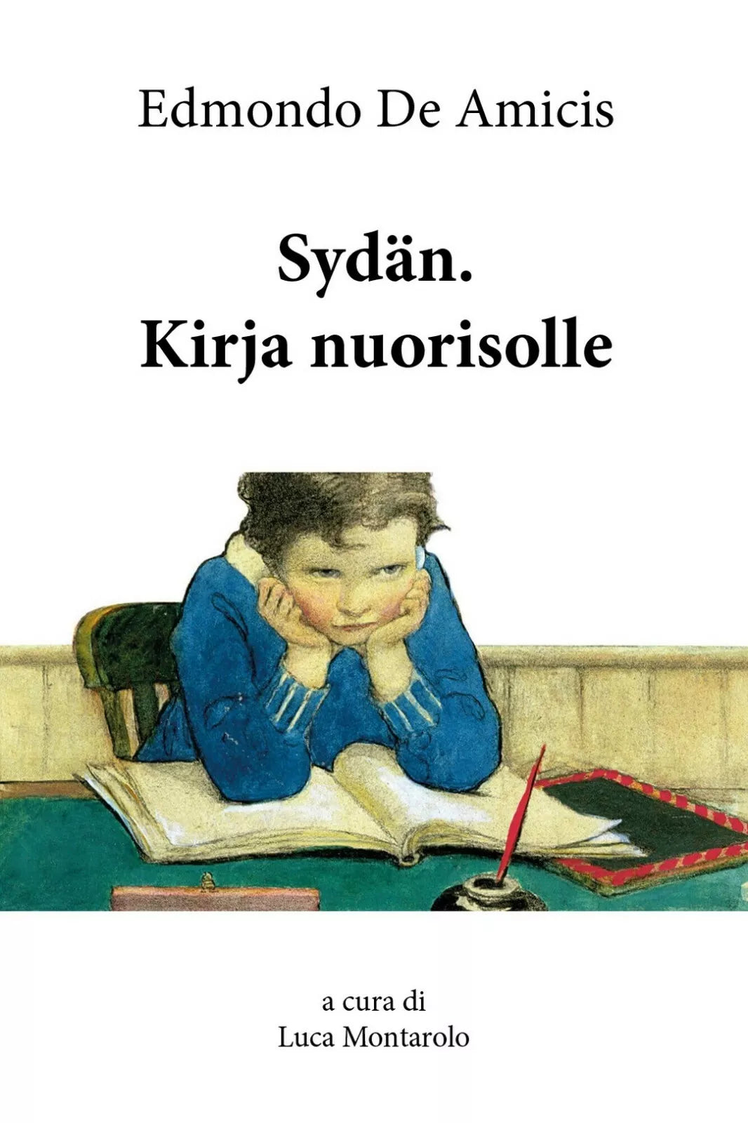 Sydan. Kirja nuorisolle di Edmondo De Amicis, 2018, Youcanprint